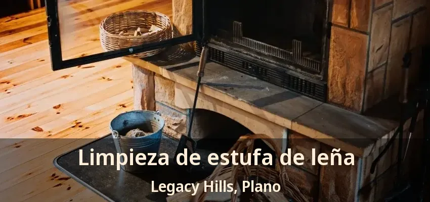 Limpieza de estufa de leña Legacy Hills, Plano - TX Limpieza de estufa de leña Legacy Hills, Plano - TX